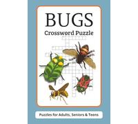 Bug Crossword Puzzle: Crossword Puzzles with Easy To Read Print about Bugs, Insects, Critters and more | 6x9 inches, 120 pages | 50+ Puzzles... Gift for Vacations, Holidays and Relaxation