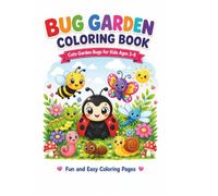 Bug Garden Coloring Book: Cute Garden Bugs, Ladybugs, Bees, Butterflies, Snails and More for Kids Ages 3-8