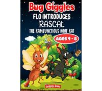 Bug Giggles: Flo Introduces Rascal the Rambunctious Roof Rat