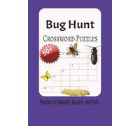 Bug Hunt Crossword Puzzles: Crossword Puzzles with Easy to Read Print about Bugs, Wildlife, Outdoors, and More | 6x9 inches, 120 pages | 50+ Puzzles ... Gift for Vacations, Holidays, and Relaxation