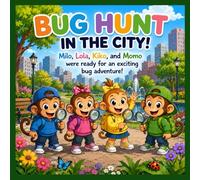 Bug Hunt In The City (Hear See Do Children’s Books)