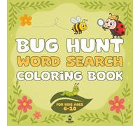 Bug Hunt Word Search Coloring Book: 55 Fun Bug Word Searches for Kids Ages 4-10 | Color-the-Letters Puzzles to Boost Spelling, Focus, and Vocabulary ... Fun Screen-Free Activity Books for Kids)