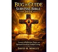 Bug in Guide Survival Bible 2026: Lessons of Reflection, Prayer, and Spiritual Growth for Faithful Living