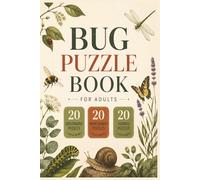 Bug Lover Activity Book for Adults: 20 Crossword, 20 Word Search & 20 Sudoku Puzzles | 60 Total Puzzles: Fun Insect, Butterfly, Beetle and Entomology Puzzles for Nature Enthusiasts