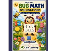 Bug Math Foundations Workbook: Numbers 11 to 20, Shapes, Patterns, and Sorting | A Complete PreK and Kindergarten Math Workbook | Ages 3 to 5 | Calm Learning (Calm Learning Bug Math)