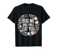 Bug Me and I Will Eat You Actitud de Regreso - Camiseta