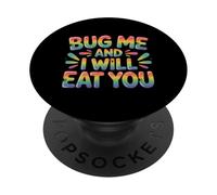 Bug Me and I Will Eat You Actitud de Regreso - PopSockets PopGrip Adhesivo