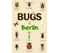 Bug Of Berlin: Identification Log Book for Insect Enthusiasts, Bug Journal to Observe and Record Bug & Insect Collecting Information, Bug Lovers (Gifts for Kids And Adults Entomologists)