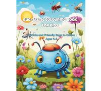 Bug-tastc Colouring Book: 40 Cute and Friendly Bugs to Colour - Ages 4-8