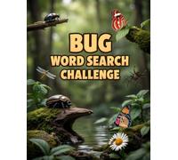 Bug Word Search Challenge: 50 Advanced Puzzles for Kids Who Love Insects & Creepy Crawlies plus 10 Bonus Coloring Pages!