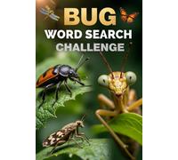 Bug Word Search Challenge: 50 Advanced Puzzles for Kids Who Love Insects & Creepy Crawlies plus 10 Bonus Coloring Pages!