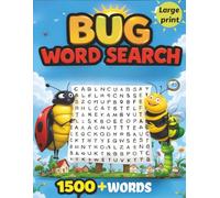 Bug word search: For Kids age 7 and up - 1,500+ Bug-Themed Words in 85 Fun Word Search Puzzles Featuring Insects, Creepy Crawlies & Flying Bugs - ... - Also Great for Tweens, Teens & Adults