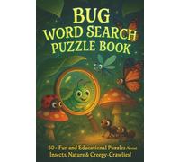 Bug Word Search Puzzle Book: Fun and Relaxing Word Searches with Large Print Featuring Bugs, Insects, Creepy Crawlies, and Nature - A Great Puzzle ... on Holidays, Vacations, and Screen-Free Days