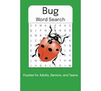 Bug Word Search Puzzle Book: Word Searched with Easy to Read Print About Bugs, Insects, Entomology, and More| 6x9 inches| 110 pages| 50+ puzzles...Gift for Vacations, Holidays and Leisure Times