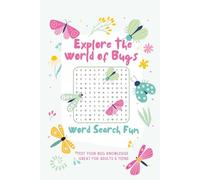 Bug Word Search: Word Search Puzzles with Easy-to-Read Print Featuring Bugs, Insects, Species & Fun Facts | 6x9 inches, 110 pages | 50+ Puzzles... A ... Lovers, Curious Minds & Relaxing Getaways