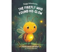 Buggy Adventures: The Firefly Who Found His Glow