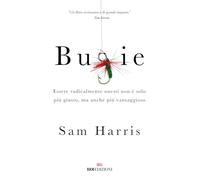 Bugie. Essere radicalmente onesti non è solo più giusto, ma anche più vantaggioso (Gli essenziali)