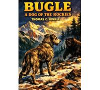 Bugle: a Dog of the Rockies