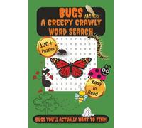 Bugs A Creepy Crawly Word Search: Bugs You'll Actually Want to Find!
