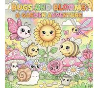 Bugs and Blooms: A Garden Adventure (Happy Hearts Coloring Book): dorable Kawaii-Style Garden Insects, Butterflies, Bees & Flowers | Educational ... for Toddlers, Preschool & Elementary Kids