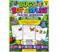 Bugs and Butterflies Tracing Workbook for Toddlers: Trace Letters A-Z and Numbers 1-10 with Amazing Bugs and Butterflies for Kids Ages 2-5