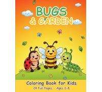 Bugs and Garden Coloring Book for Kids: 24 Fun Pages of Cute Butterflies, Ladybugs, Bumblebees, and Garden Creatures for Ages 3-8