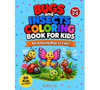 Bugs and Insects Coloring Book for Kids: 60 Easy Bug and Insect Coloring Pages with Fun Facts, Parent Tips, and a Completion Certificate for Toddlers ... Ages 2-5 (FA Kids Books Coloring Series)