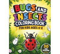 Bugs and Insects Coloring Book for Kids Ages 4-8: 30 Bold, Easy Pages with Amazing Insect Facts | Beetles, Ladybugs, Fireflies & More | Perfect for Preschool, Kindergarten & Early Readers