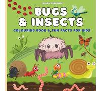 Bugs and Insects Coloring Book For Kids: Including Fun Facts