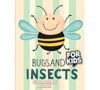 Bugs and Insects Coloring Book for Kids: [New Edition] Color, Relax, and Discover the World of Insects with 50 Fun & Unique Designs.
