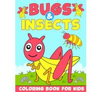 Bugs And Insects Coloring Book For Kids: Simple and Cute 50 Different Bugs And Insects Coloring Page With Tracing For Kids Ages 3-8