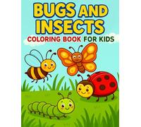 Bugs and Insects Coloring Book for Kids: Simple and Fun Bug Illustrations for Kids to Color