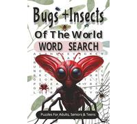 Bugs And Insects Of The World Word Search Puzzle Book: Word Search Puzzles with Easy to Read Print about Strange Bugs, Rare Species, Flying Insects & ... Vacations, Holidays, Flights, & Bug Lovers.