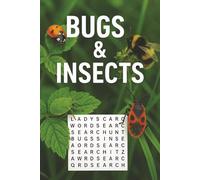 Bugs and Insects Word Search: 50+ Bugs and Insects Word Search Puzzles for Teens and Adults - Fun and Educational Brain Games About Beetles, ... & the World of Insects | With Solutions