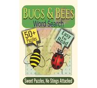 Bugs & Bees Word Search Puzzle Book: Puzzles Featuring Insects, Pollinators, and Wildflowers