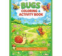 Bugs Coloring and Activity Book for Kids Ages 3-6: Fun Insects to Color, Words to Trace and Mazes to Solve | Butterfly, Bee, Ladybug, Caterpillar and ... Workbook: Color • Trace • Learn • Play