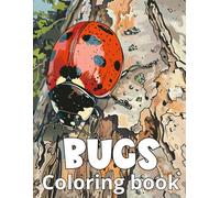 Bugs Coloring Book: 50 Insects Coloring Pages for Kids with Fun Facts