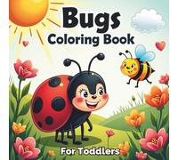 Bugs Coloring Book For Toddlers: 50 Simple & Cute Bug Designs for Ages 1-4