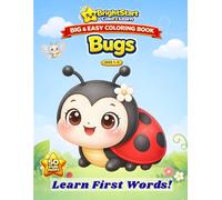 Bugs Coloring Book for Toddlers Ages 1-4: Big and Easy Coloring Book with Cute Bugs and First Words for Early Learning (BrightStart Color & Learn)