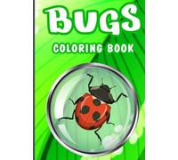 bugs coloring book: Relaxing and Educational Coloring Book Featuring Butterflies Beetles Bees and More for Creative 12+ Artists and Nature Lovers