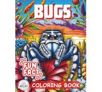 Bugs Coloring Book with Fun Facts: Explore 40 Realistic Insect Illustrations with Amazing Facts for Kids and Adults (Bella's Coloring Book)