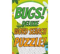 Bugs Deluxe Word Search Puzzle: Easy-to-Read Featuring Insect germs, ants, vermins, and More | 6x9 Inch, 110 Pages | 50+ Brain-Boosting Challenges for Vacation, Holidays & General