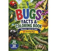 Bugs Facts & Coloring Book: Discover, Learn & Color 20 Amazing Bugs