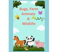Bugs, Farm Animals & Wildlife Coloring Book for Kids