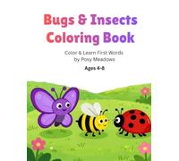 Bugs & Insects Coloring Book: 30 Cute Bugs to Color | Big & Easy Coloring Book for Kids Ages 4-8 (Little Learners)