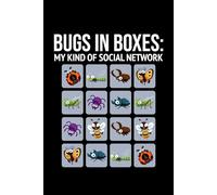 Bugs is Boxes - My Kind of Social Network: Bug Insect Collector Journal: Notebook for Bug Lovers, Entomology Notes, Field Observations & Species Tracking - Lined Writing Logbook for Adults & Kids