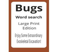 Bugs Large Print Word Search Puzzle Book: Word Searches with Easy to Read Print about Creepies, Crawlies, Captivating Critters and More | 8.5 x 11 ... Holidays or just Beetling Around the House