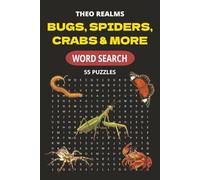 Bugs, Spiders, Crabs & More: 55 Fun and Educational Word Search Puzzles for Adults and Older Kids | Insects, Spiders, Crustaceans and More | Great for Travel, Relaxation, and Brain Exercise