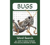 Bugs: Word Search Book for Adults, Seniors and Teens with Easy to Read Print about Bugs, Insects and Creepy Little Creatures | 6x9 inches, 110 pages | 50+ Puzzles