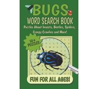 Bugs Word Search Book: Puzzles About Insects, Beetles, Spiders, Creepy Crawlies and More!